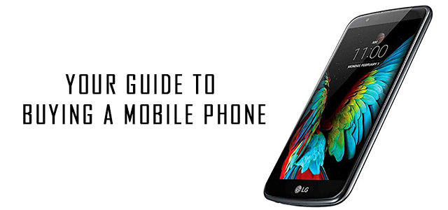 YOUR GUIDE TO BUYING A MOBILE PHONE